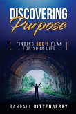 Discovering Purpose: Finding God's Plan For Your Life