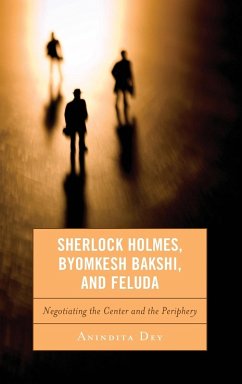 Sherlock Holmes, Byomkesh Bakshi, and Feluda - Dey, Anindita