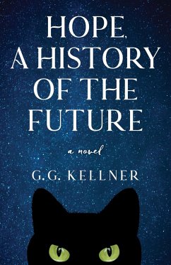 Hope, a History of the Future - Kellner, G.G.