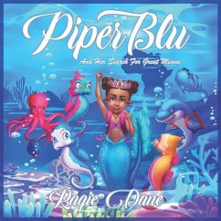 Piper Blu: And Her Search For Great Means - King, Billie; Dane, Raqie