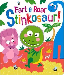 Fart & Roar Stinkosaur! - Brooks, Bobbie