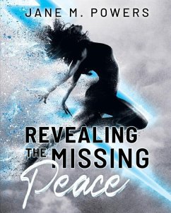 Revealing the Missing Peace - Powers, Jane M.