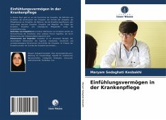 Einfühlungsvermögen in der Krankenpflege - Sedaghati Kesbakhi, Maryam