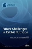 Future challenges in Rabbit Nutrition