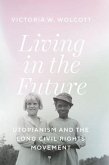 Living in the Future Living in the Future