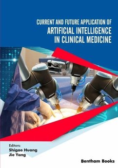 Current and Future Application of Artificial Intelligence in Clinical Medicine - Yang, Jie; Huang, Shigao