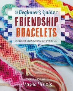 The Beginner's Guide to Friendship Bracelets - Knots, Masha