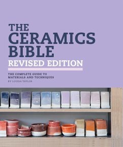 The Ceramics Bible Revised Edition - Taylor, Louisa