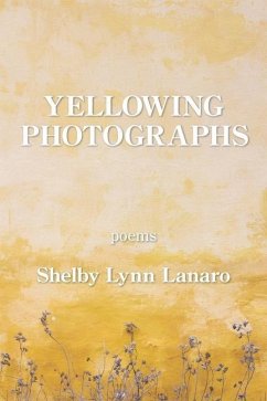 Yellowing Photographs - Lanaro, Shelby Lynn