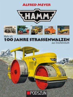 Hamm: 100 Jahre Straßenwalzen - Meyer, Alfred