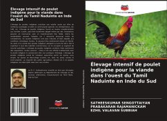 Élevage intensif de poulet indigène pour la viande dans l'ouest du Tamil Naduinte en Inde du Sud - Sengottaiyan, Satheeskumar;RAJAMANICKAM, PRABAKARAN;Subbiah, Ezhil Valavan