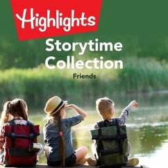Storytime Collection: Friends Lib/E - Highlights for Children