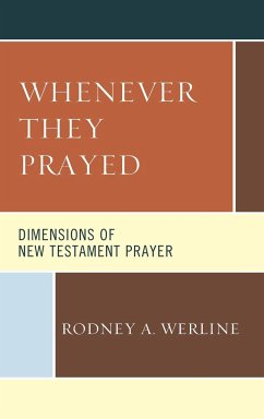 Whenever They Prayed - Werline, Rodney A.