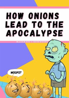 How Onions Lead To The Apocalypse - Greer, Faye; Blackbirds & Bookworms