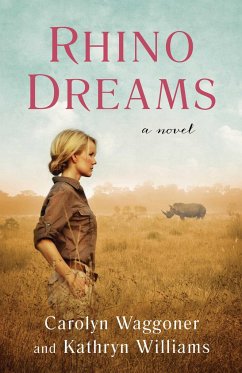 Rhino Dreams - Waggoner, Carolyn; Williams, Kathryn