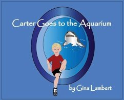 Carter Goes to the Aquarium - Lambert, Gina