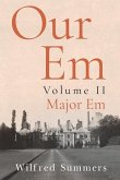 Our Em: Volume II: Major Em