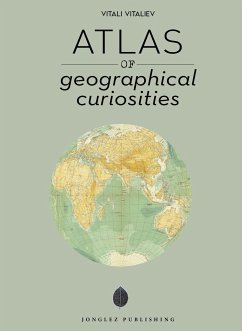 Atlas of geographical curiosities - Vitaliev, Vitali