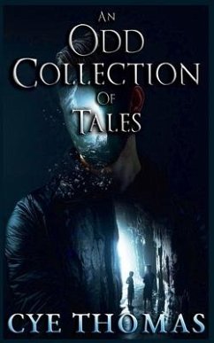 An Odd Collection of Tales - Thomas, Cye