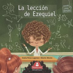 La Lección de Ezequiel: colección letras animadas - Pérez Lugones, Estela