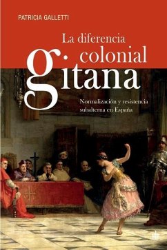 La diferencia colonial gitana - Galletti, Patricia
