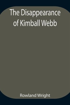 The Disappearance of Kimball Webb - Wright, Rowland