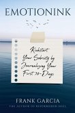 Emotionink: Kickstart Your Sobriety by Journalizing Your First 30-Days