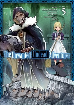 The Unwanted Undead Adventurer (Manga): Volume 5 - Okano, Yu