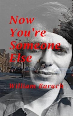 Now You're Someone Else - Baruch, William Edgar