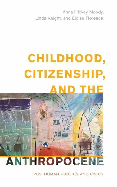 Childhood, Citizenship, and the Anthropocene Childhood, Citizenship, and the Anthropocene