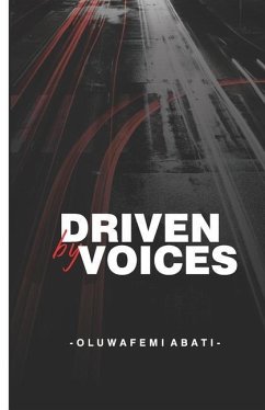 Driven by Voices - Abati, Oluwafemi