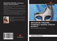 INCLUSIVE THEATRE. Creating a quality cultural product - Malamura, Valeriya