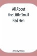 All About The Little Small Red Hen - Bild 1