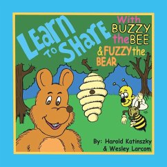 Learn to Share: With Buzzy the Bee & Fuzzy the Bear - Katinszky, Harold