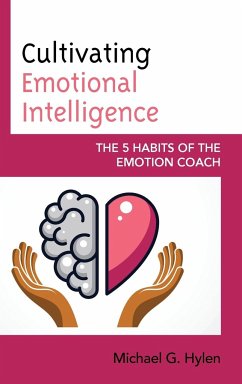 Cultivating Emotional Intelligence - Hylen, Michael G. Ph. D