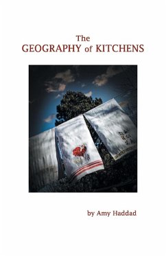 The Geography of Kitchens - Haddad, Amy