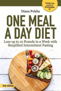 One Meal a Day Diet: Lose Up to 10 Pounds in a Week with Simplified Intermittent Fasting - Polska, Diana