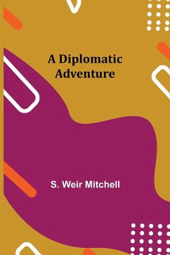 A Diplomatic Adventure - Weir Mitchell, S.