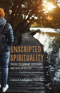 Unscripted Spirituality - Gallagher-Stevens, Luisa J.