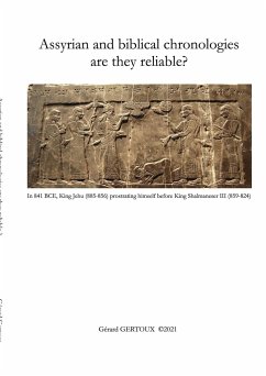 Assyrian and biblical chronologies are they reliable? - Gertoux, Gerard