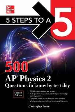 5 Steps to a 5: 500 AP Physics 2 Questions to Know by Test Day, Second Edition - Bruhn, Christopher