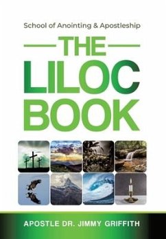 The LILOC Book: School of Anointing & Apostleship - Griffith, Apostle Jimmy