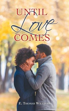 Until Love Comes - Williams, E. Thomas