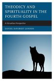 Theodicy and Spirituality in the Fourth Gospel Theodicy and Spirituality in the Fourth Gospel