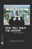 Who Will Build The Nation: A National Assignment