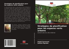 Stratégies de planification pour les espaces verts urbains - Saraswat, Anjali;Pipralia, Satish
