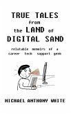 True Tales from the Land of Digital Sand