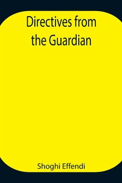 Directives from the Guardian - Effendi, Shoghi