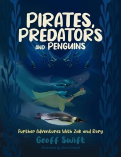 Pirates, Predators and Penguins - Swift, Geoff