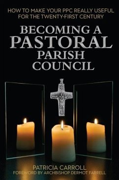 Becoming a Pastoral Parish Council - Carroll, Patricia
